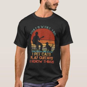 Camiseta É isso que eu faço, os gatos de estimação tocam gu