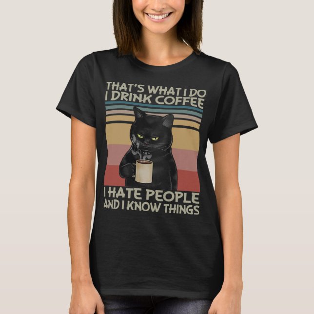 Camiseta É isso que eu faço para beber café, odeio pessoas  (Frente)