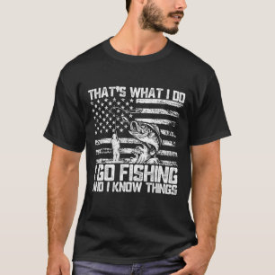 Camiseta É isso que eu faço, vou pescar e sei coisas