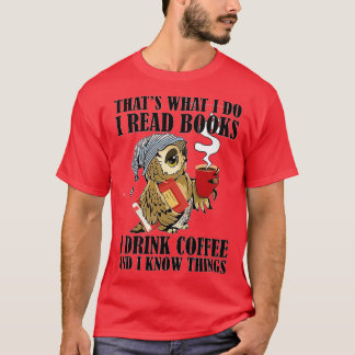 Camiseta É isso que eu leio livros Eu bebo café coruja L
