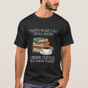 Camiseta É isso que eu leio livros eu bebo café eu sei