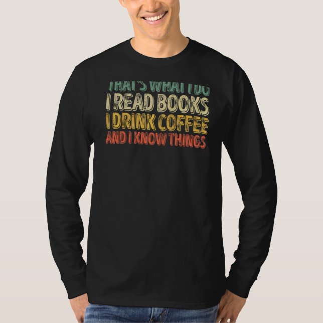 Camiseta É isso que eu leio livros que bebo café que sei (Frente)
