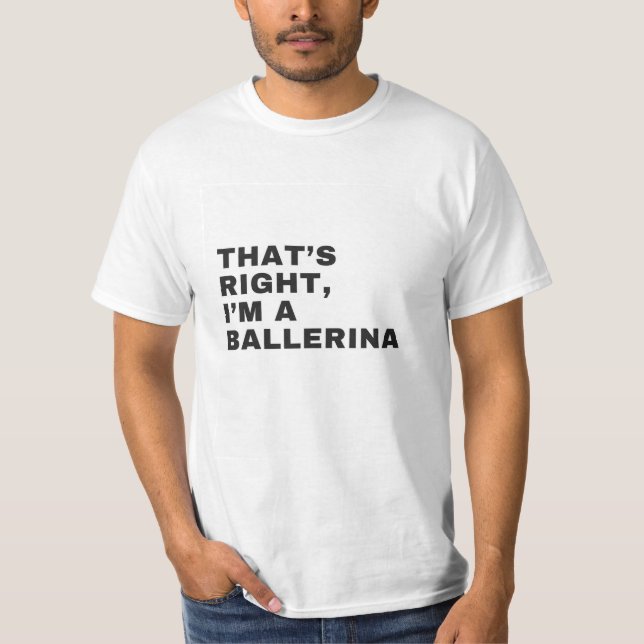 CAMISETA É ISSO QUE EU SOU UM BALLERINA (Frente)
