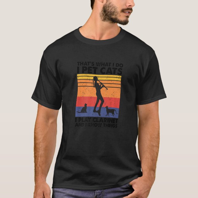 Camiseta É isso que faço, eu ponho gatos que toco Clarinet  (Frente)