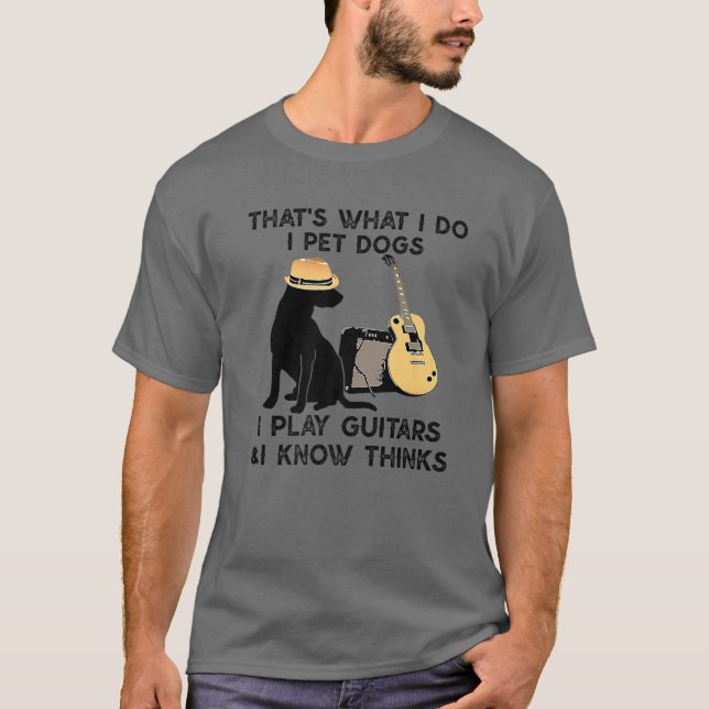 Camiseta É isso que faço, pego cães que toco guitarras (Frente)