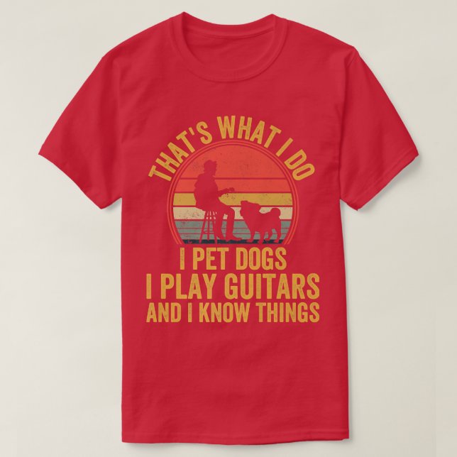 Camiseta É isso que faço, pego cães que toco guitarras e eu (Frente do Design)