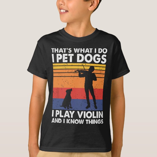Camiseta É isso que faço, pego cães que toco violino e sei (Frente)