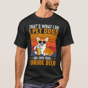 Camiseta É isso que faço, pinto cães que bebo cerveja Corgi