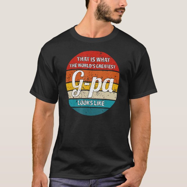 Camiseta É isso que o maior g-pa do mundo parece (Frente)