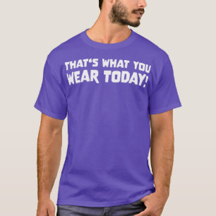 Camiseta É ISSO QUE VOCÊ VESTE HOJE Slogan Cite presente en