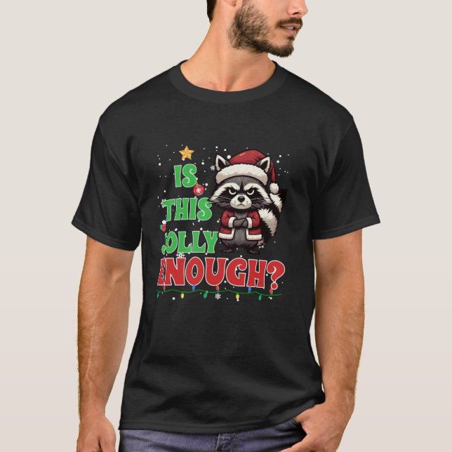 Camiseta É Jolly O Suficiente De Papais noeis Raccoon Pajam (Frente)