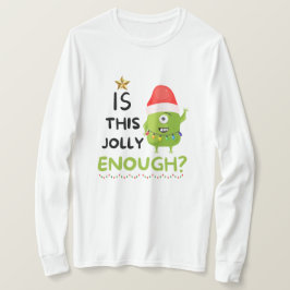 Camiseta É Jolly O Suficiente, Gralha De Natal?