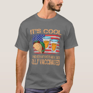 Camiseta É Legal eu ter os meus sapatos Tacos Tequila Vac