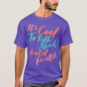 Camiseta É Legal Falar Sobre a Consciência da Saúde Mental