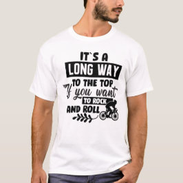 CAMISETA É LONGO CAMINHO PARA O TOPO SE VOCÊ QUISER ROCHAR