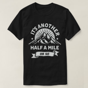 Camiseta É Mais Meia Milha Ou Mais Um Presente De Caminho D