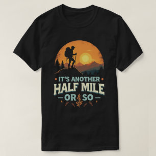 Camiseta É Mais Meia Milha Ou Mais Um Presente De Caminho D
