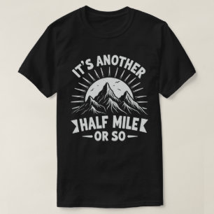 Camiseta É Mais Meia Milha Ou Mais Um Presente De Caminho D