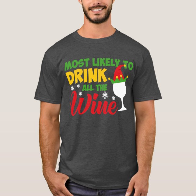 Camiseta É mais provável beber todo o vinho (Frente)