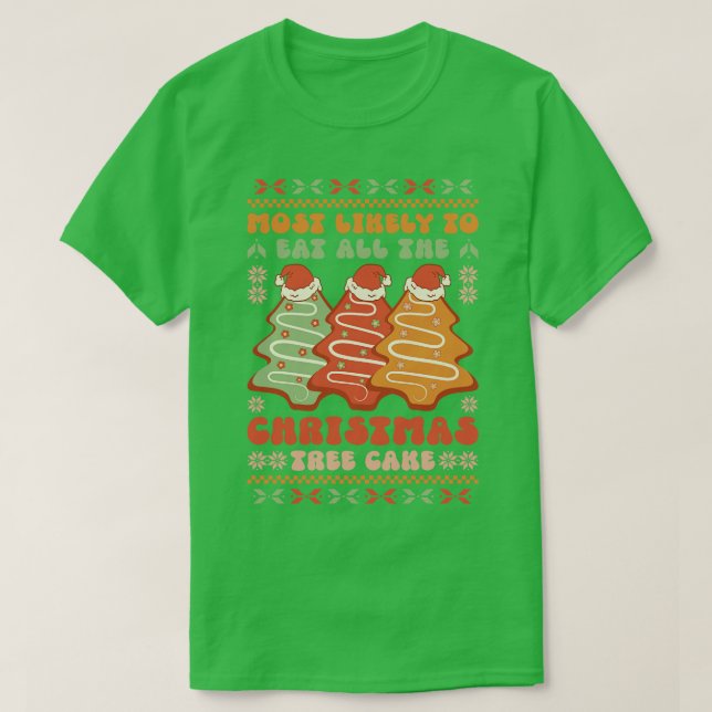 Camiseta É mais provável comer todo bolo de árvore de natal (Frente do Design)