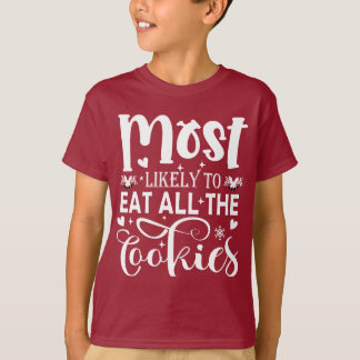 Camiseta É Mais Provável Comer Todos Os Cookies Divertidos