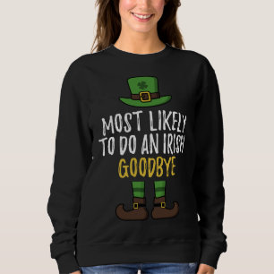 Camiseta É mais provável fazer uma Rua de Adeus irlandesa.