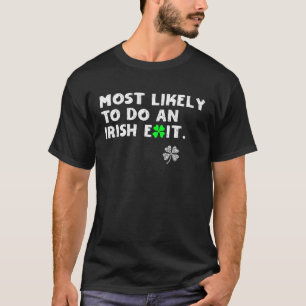 Camiseta É Mais Provável Fazer Uma Rua De Saída Irlandesa N