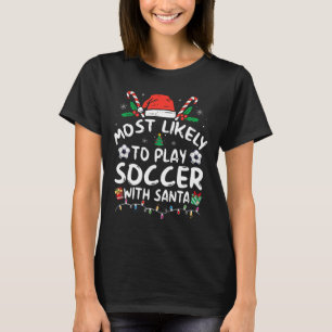 Camiseta É Mais Provável Jogar Futebol Com A Família De Pap