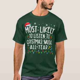 Camiseta É Mais Provável Ouvir Música De Natal O Ano Todo