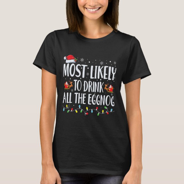 Camiseta É Mais Provável Que Beba Toda A Onda De Natal (Frente)