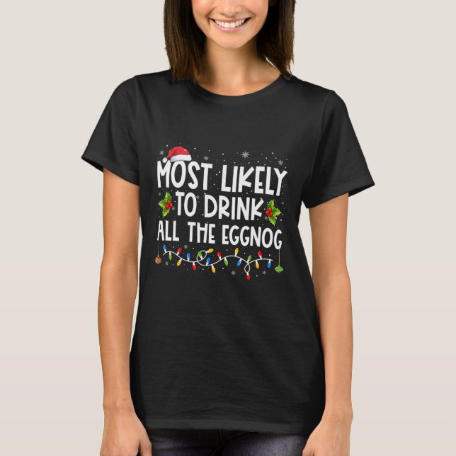 Camiseta É Mais Provável Que Beba Toda A Onda De Natal (Frente)