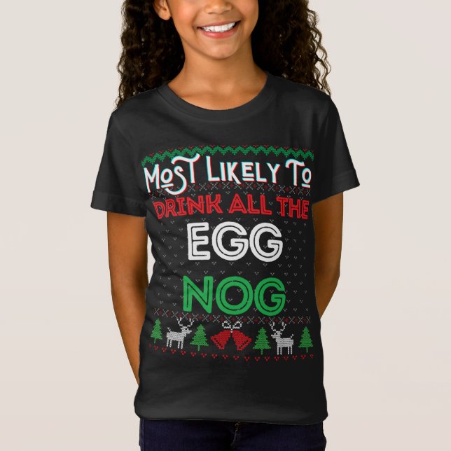 Camiseta É Mais Provável Que Beba Todo O Nog Ogly Christma (Frente)