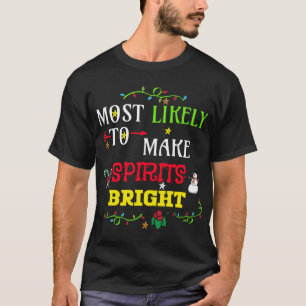 Camiseta É mais provável que os espíritos sejam brilhantes.