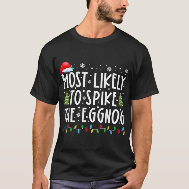 Camiseta É Mais Provável Que Se Espete O Natal Eggnog.  (Frente)