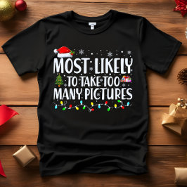 Camiseta É mais provável que tome demasiadas fotos no NATAL