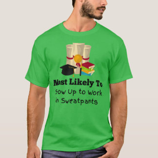 Camiseta É mais provável que trabalhe em calça engraçada Gr