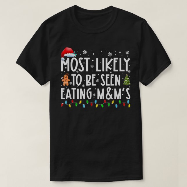 Camiseta É Mais Provável Que Venham Comer Doces Engraçado C (Frente do Design)
