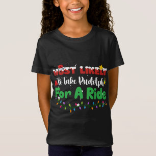 Camiseta É Mais Provável Tomar Rudolph Para Uma Corrida De