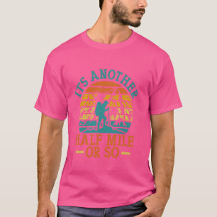 Camiseta É Mais Uma Meia Milha Ou Um Acampamento Hiker Wand