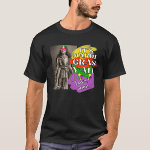 Camiseta É Mardi Gras Y'all Love Joan Funny Parade