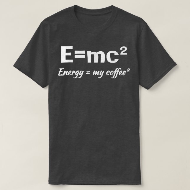 Camiseta E=MC2 Science Caffee Energy My Café Engraçado Sarc (Frente do Design)