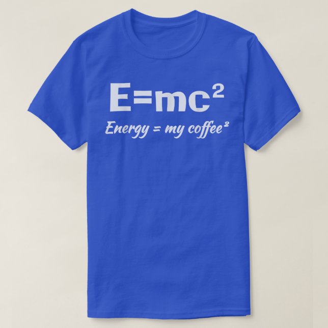 Camiseta E=MC2 Science Caffee Energy My Café Engraçado Sarc (Frente do Design)