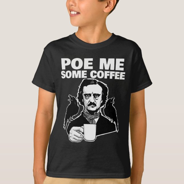 Camiseta E Me Some Coffee Funny Edgar Allan E Pun  (Frente)