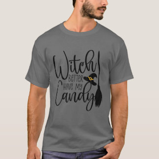Camiseta É Melhor Que A Bruxa Engraçada Tenha O Meu Docinho