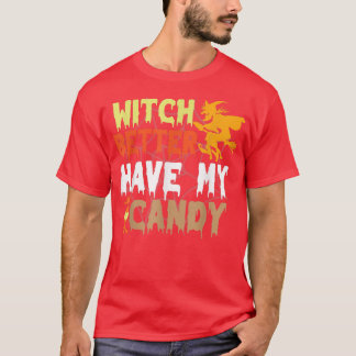 Camiseta É Melhor Que A Bruxa Tenha A Minha Festa De Hallow