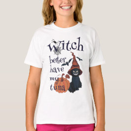 Camiseta É melhor que a bruxa tenha o meu atum