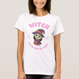 Camiseta É Melhor Que A Bruxa Tenha O Meu Docinho