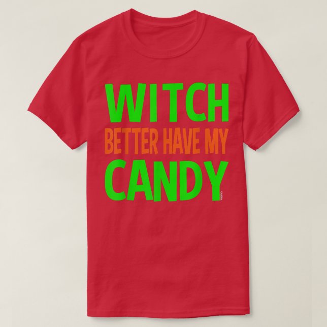 Camiseta É Melhor Que A Bruxa Tenha O Meu Docinho (Frente do Design)