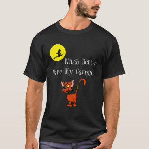 Camiseta É Melhor Que A Bruxa Tenha O Meu Gato Engraçado.