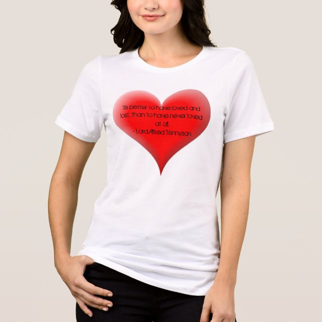 Camiseta É melhor ter amado e perdido, ... (Frente)